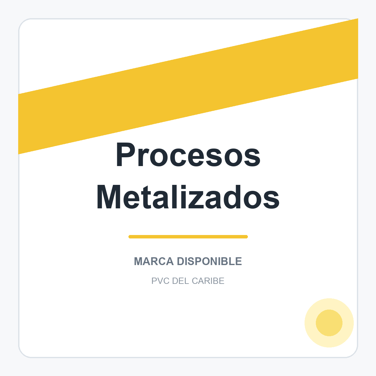 Colección de productos Procesos Metalizados en PVC del Caribe